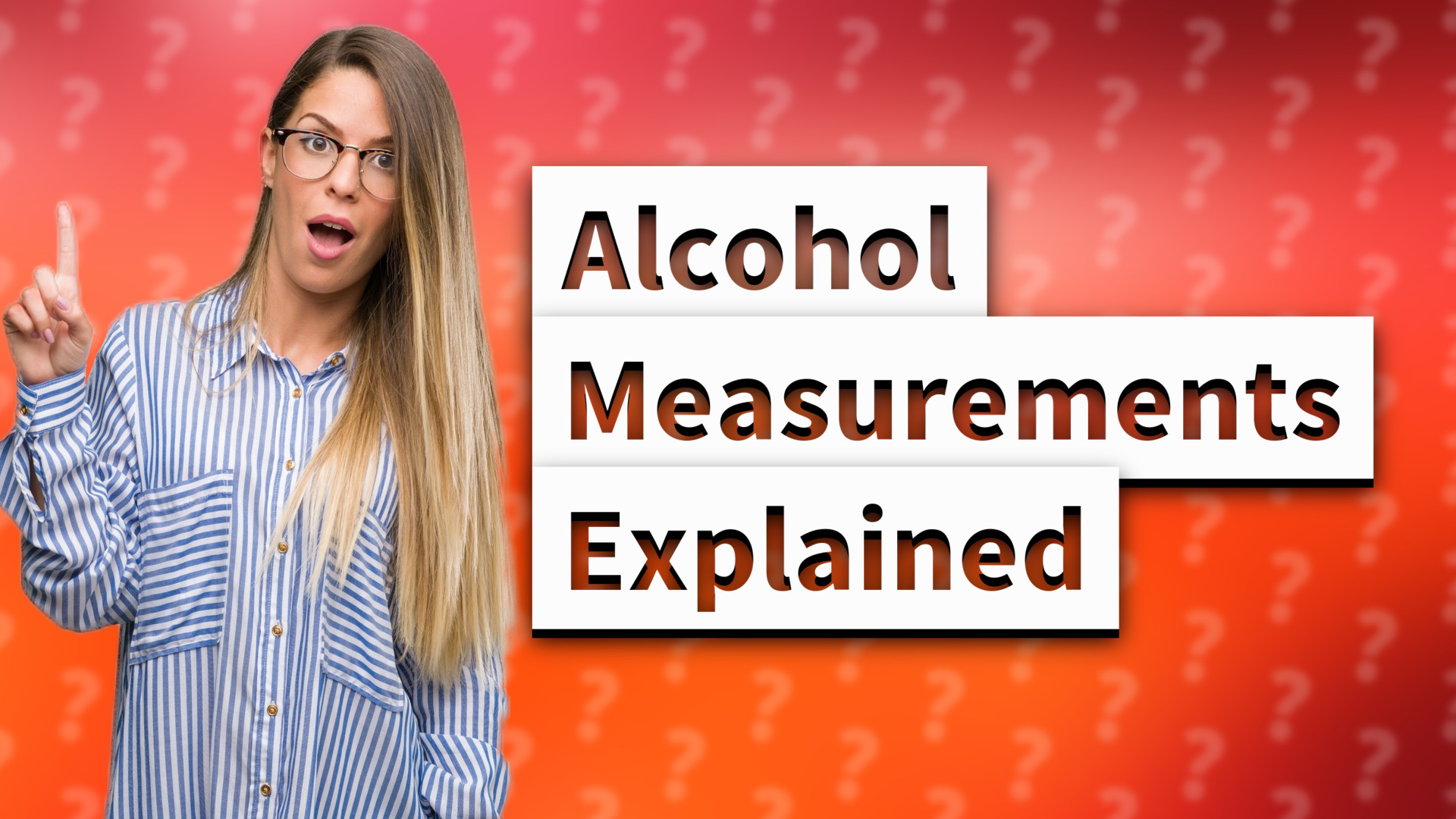 Alcohol Measurements Explained