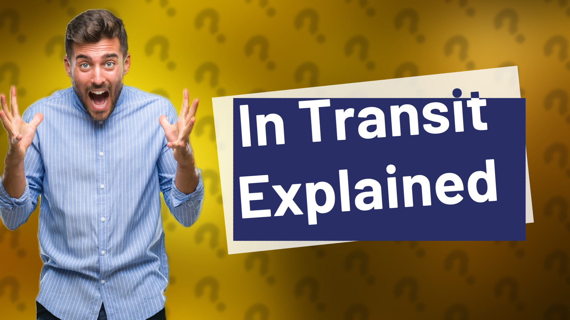 In Transit Explained