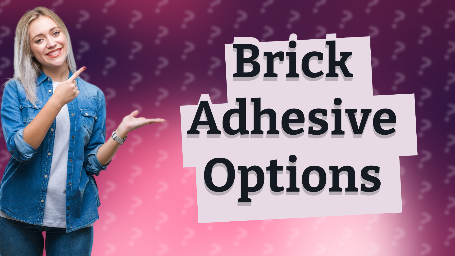 Brick Adhesive Options