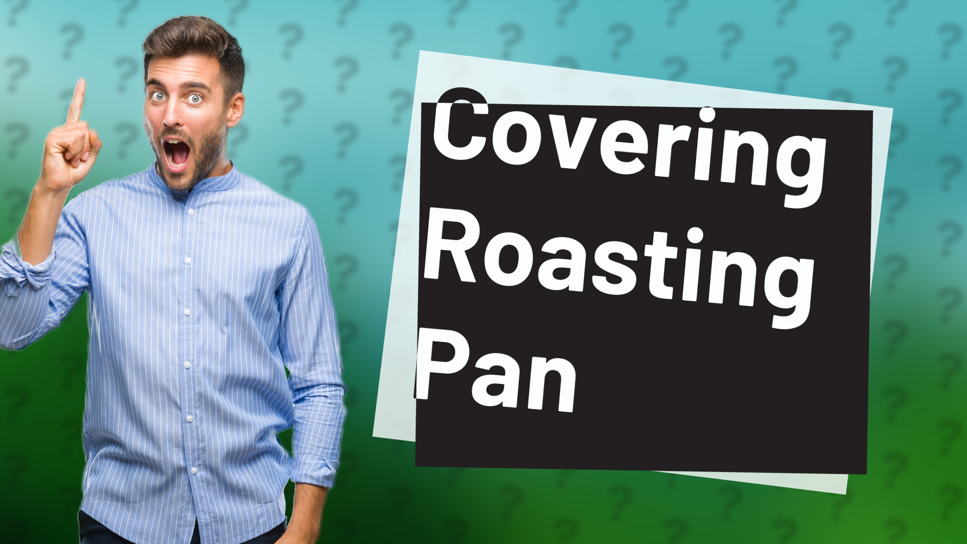 Covering Roasting Pan