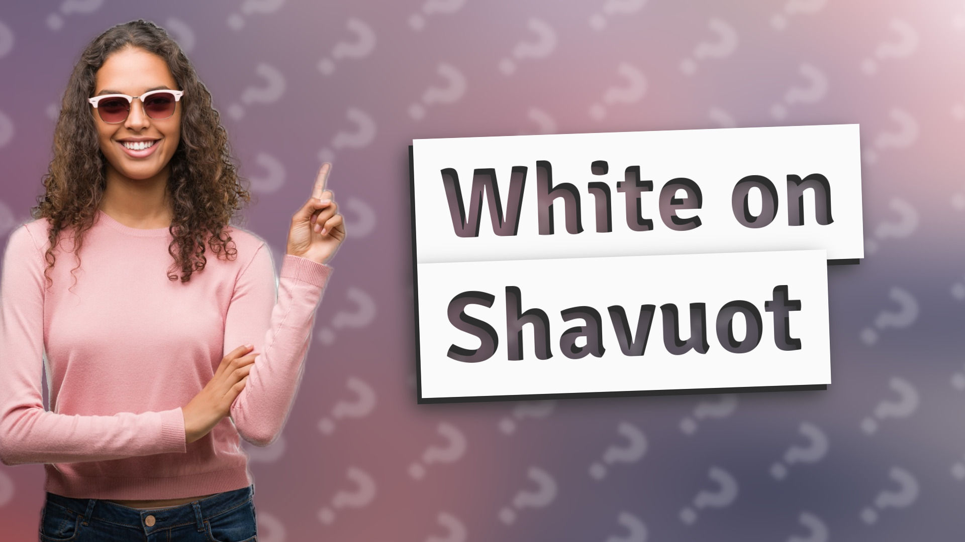 White on Shavuot