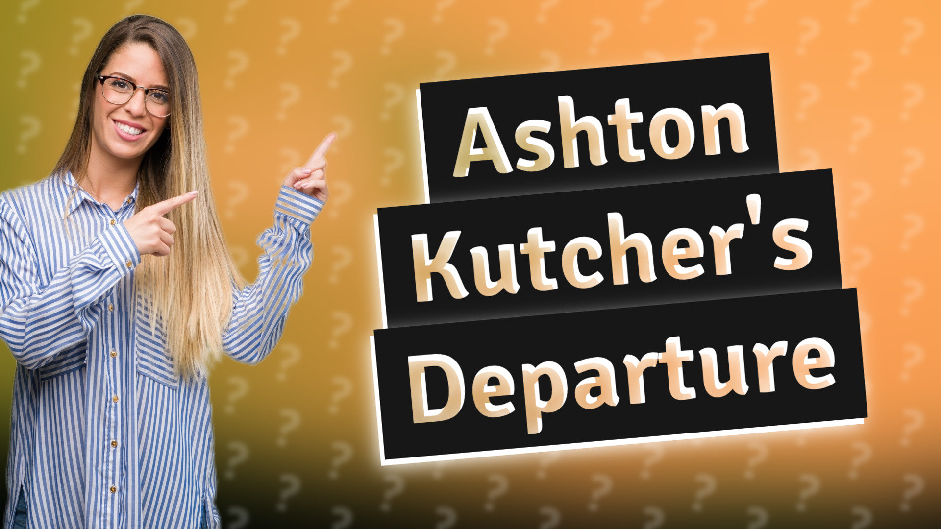Ashton Kutcher's Departure