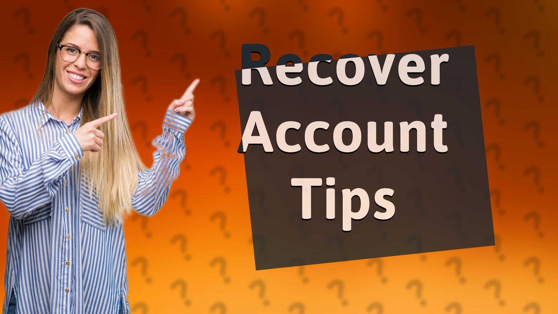 Recover Account Tips