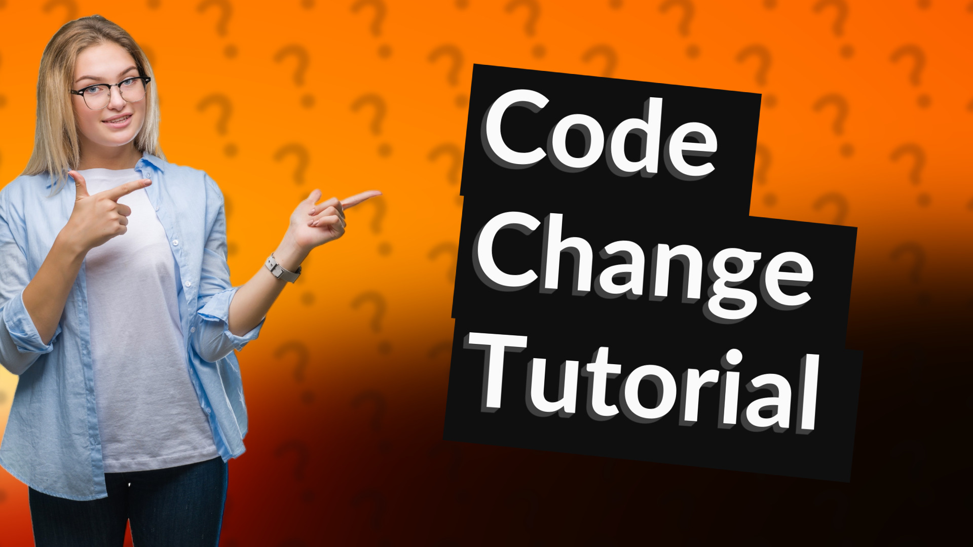 Code Change Tutorial