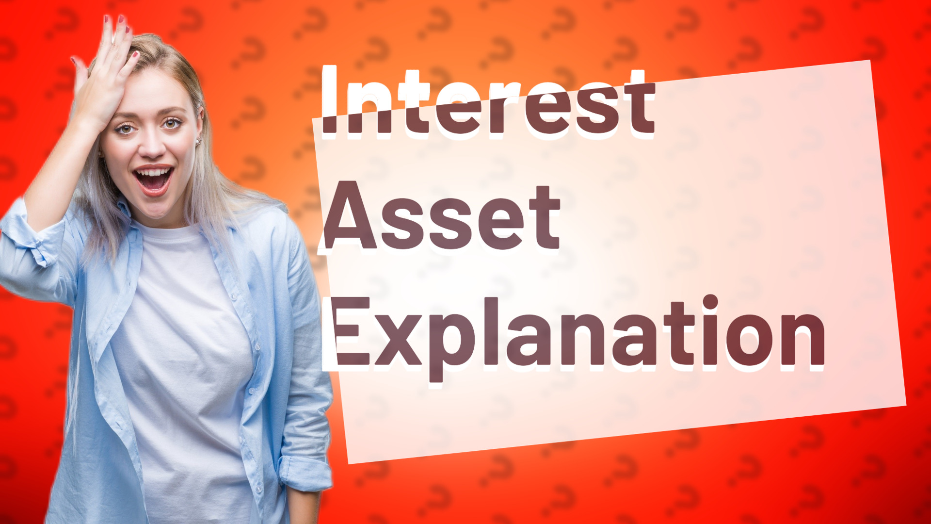 Interest Asset Explanation