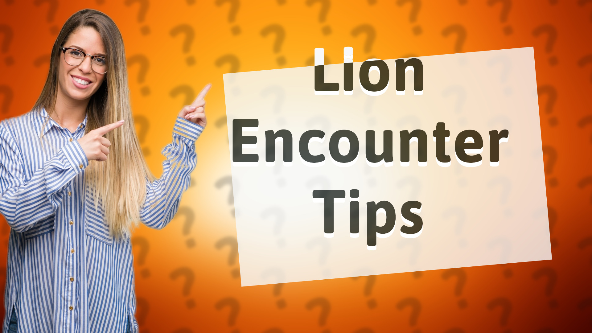 Lion Encounter Tips