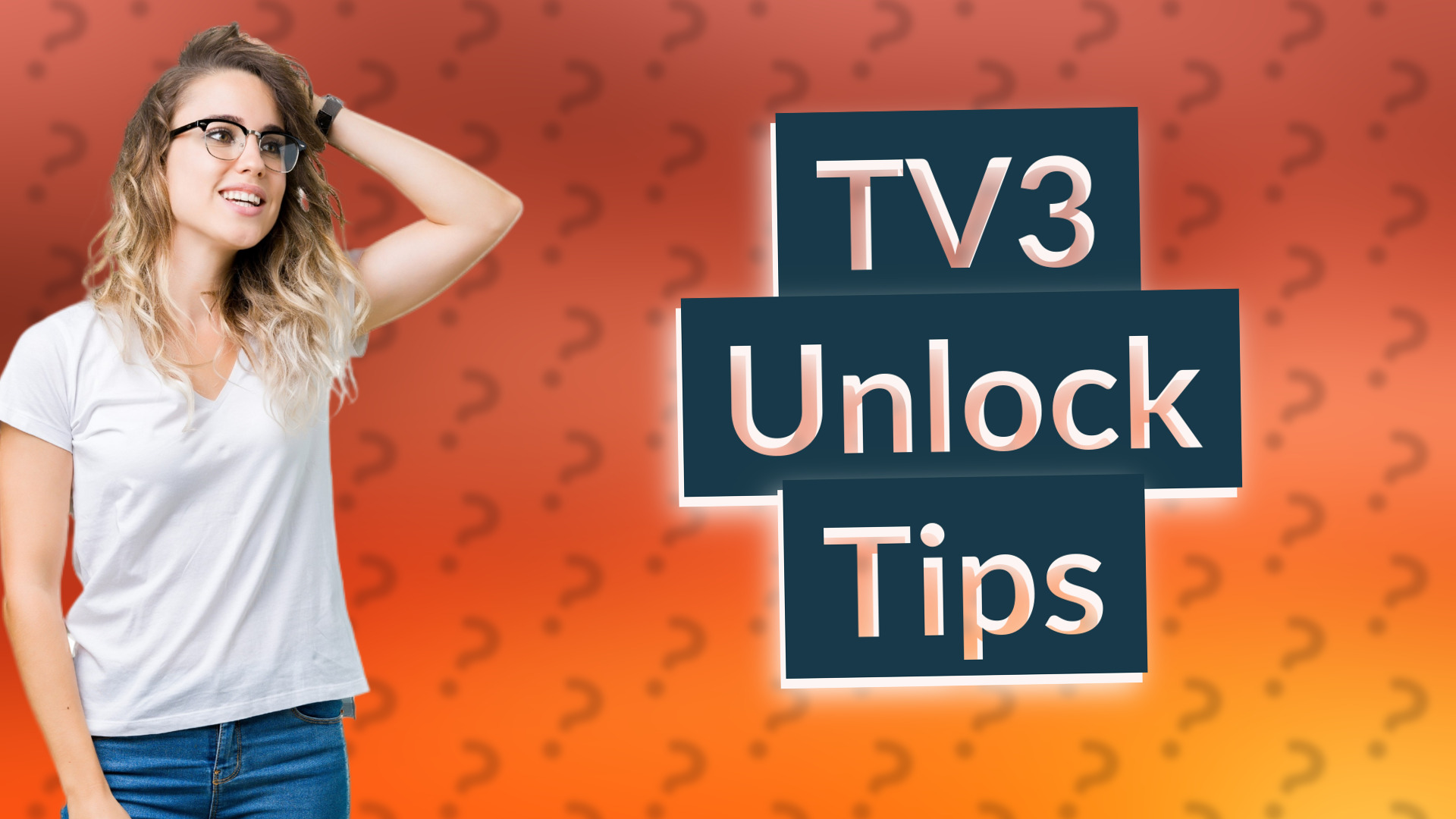 TV3 Unlock Tips