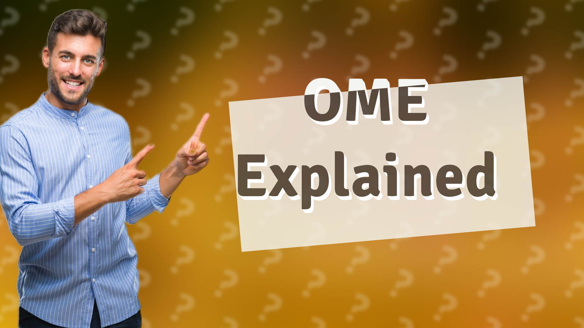 OME Explained