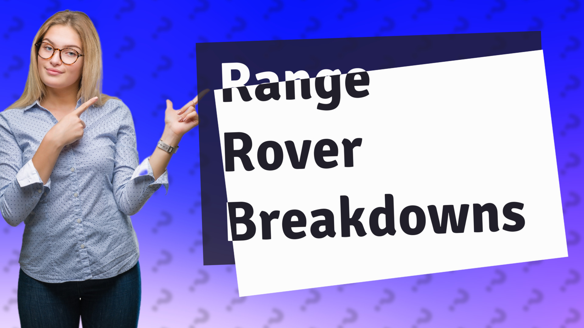 Range Rover Breakdowns