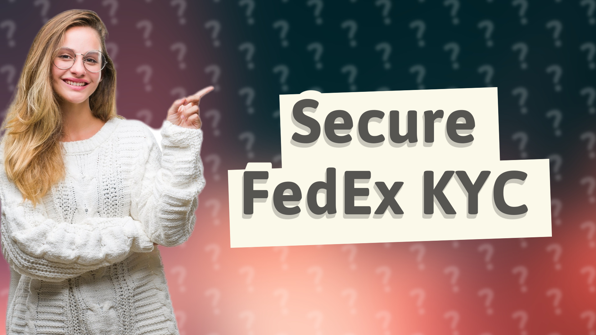 Secure FedEx KYC