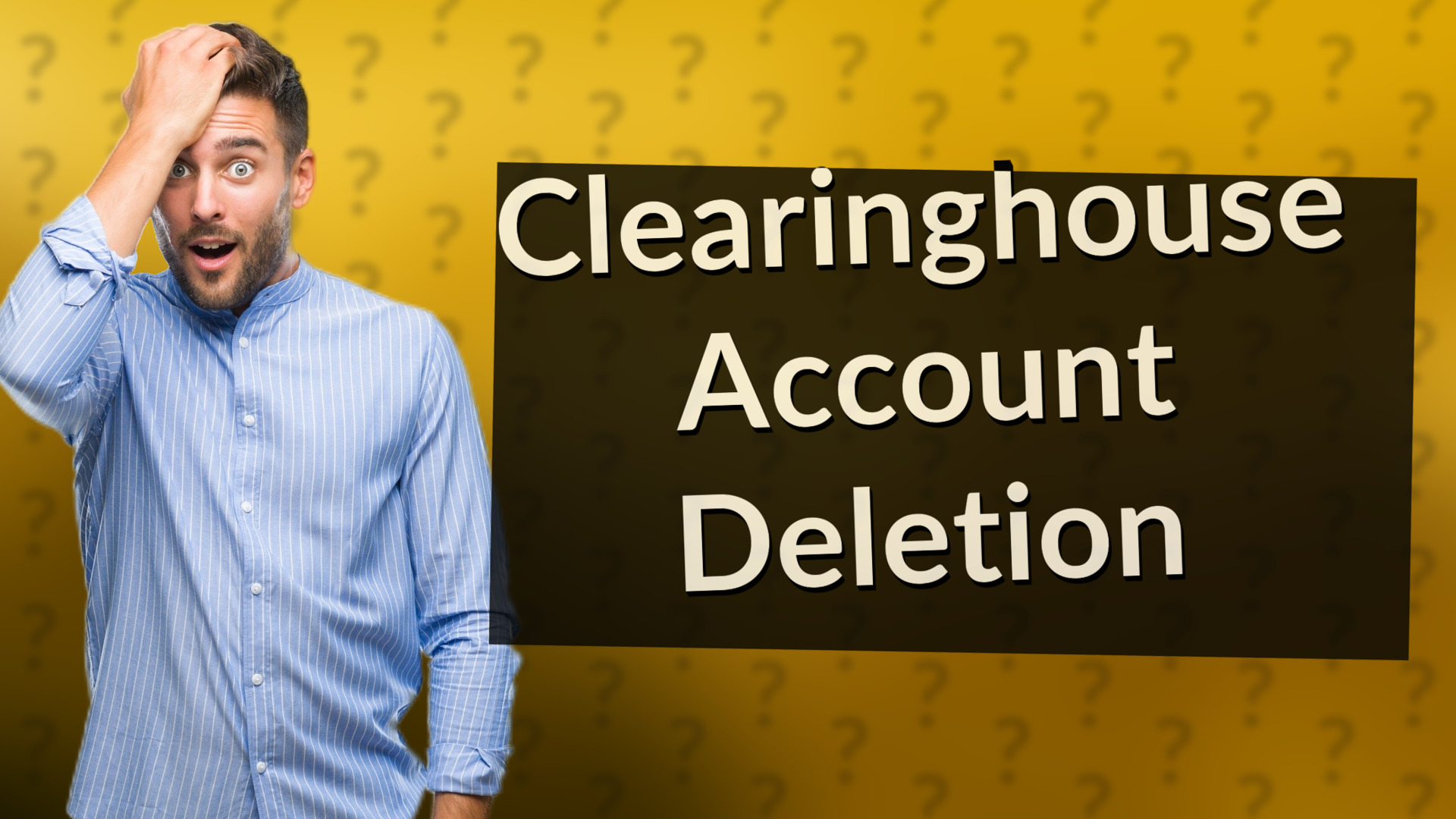 Clearinghouse Account Deletion
