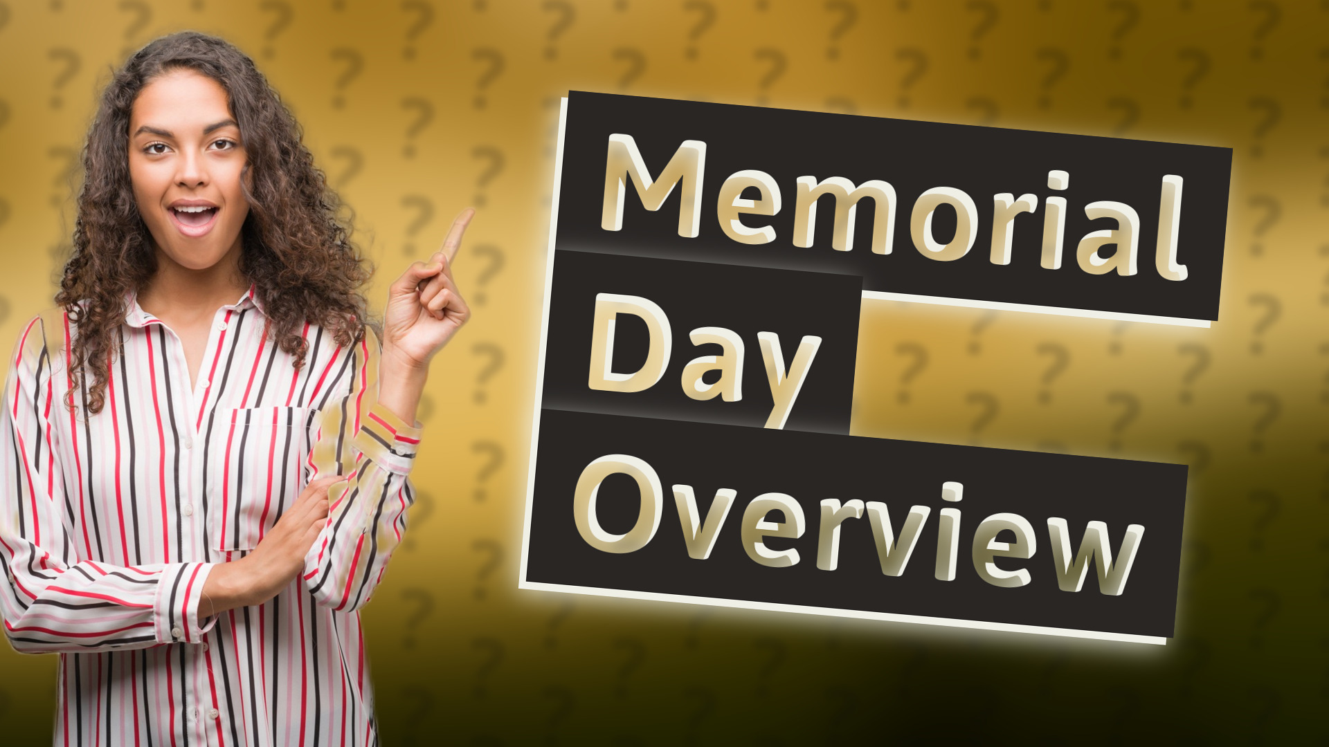 Memorial Day Overview