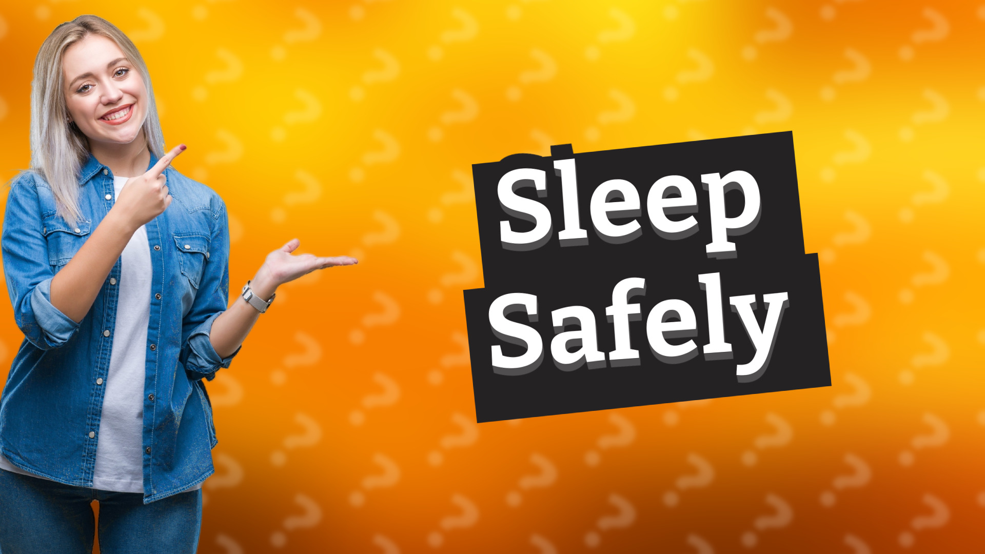 Sleep Safely