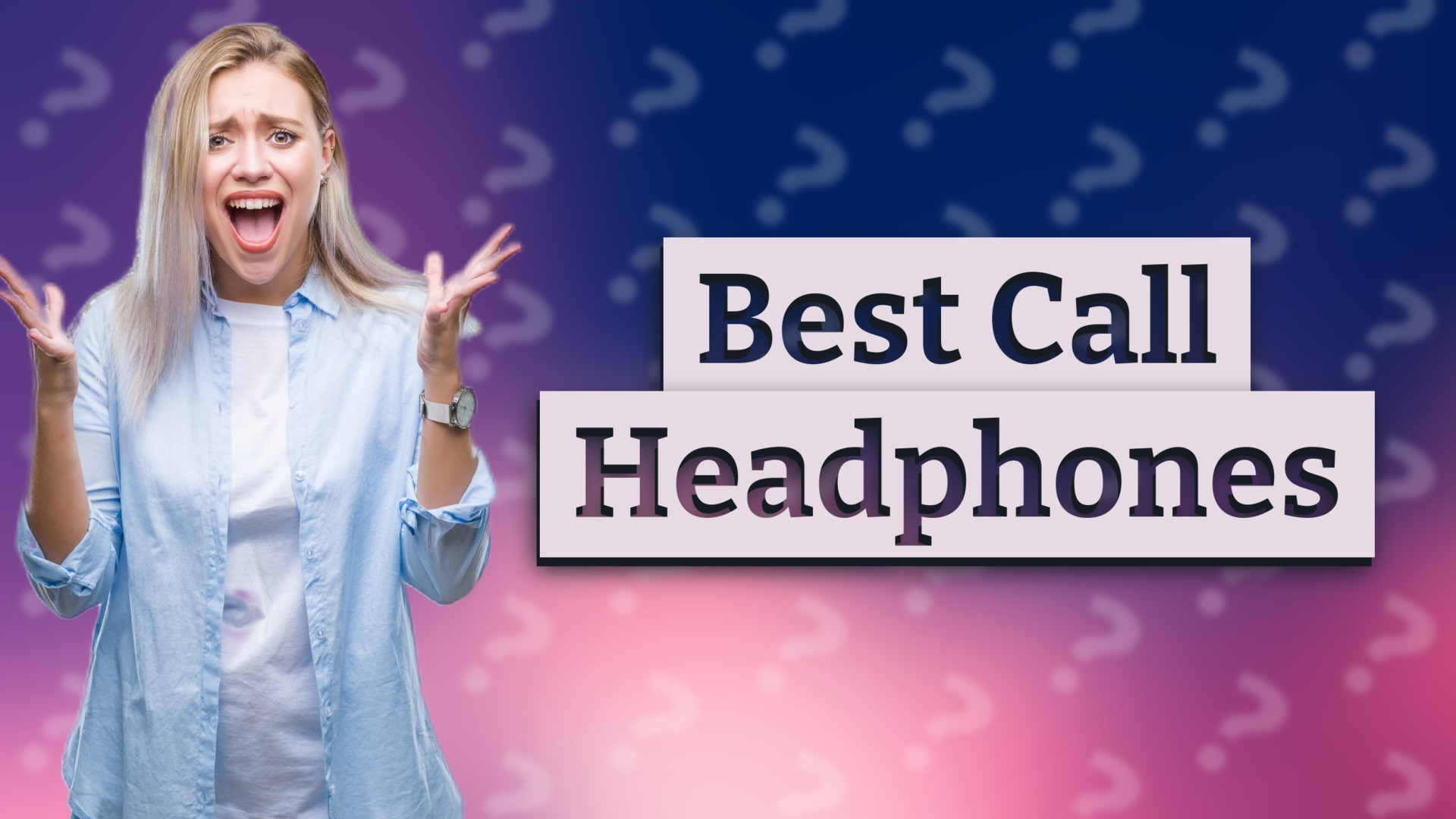 Best Call Headphones