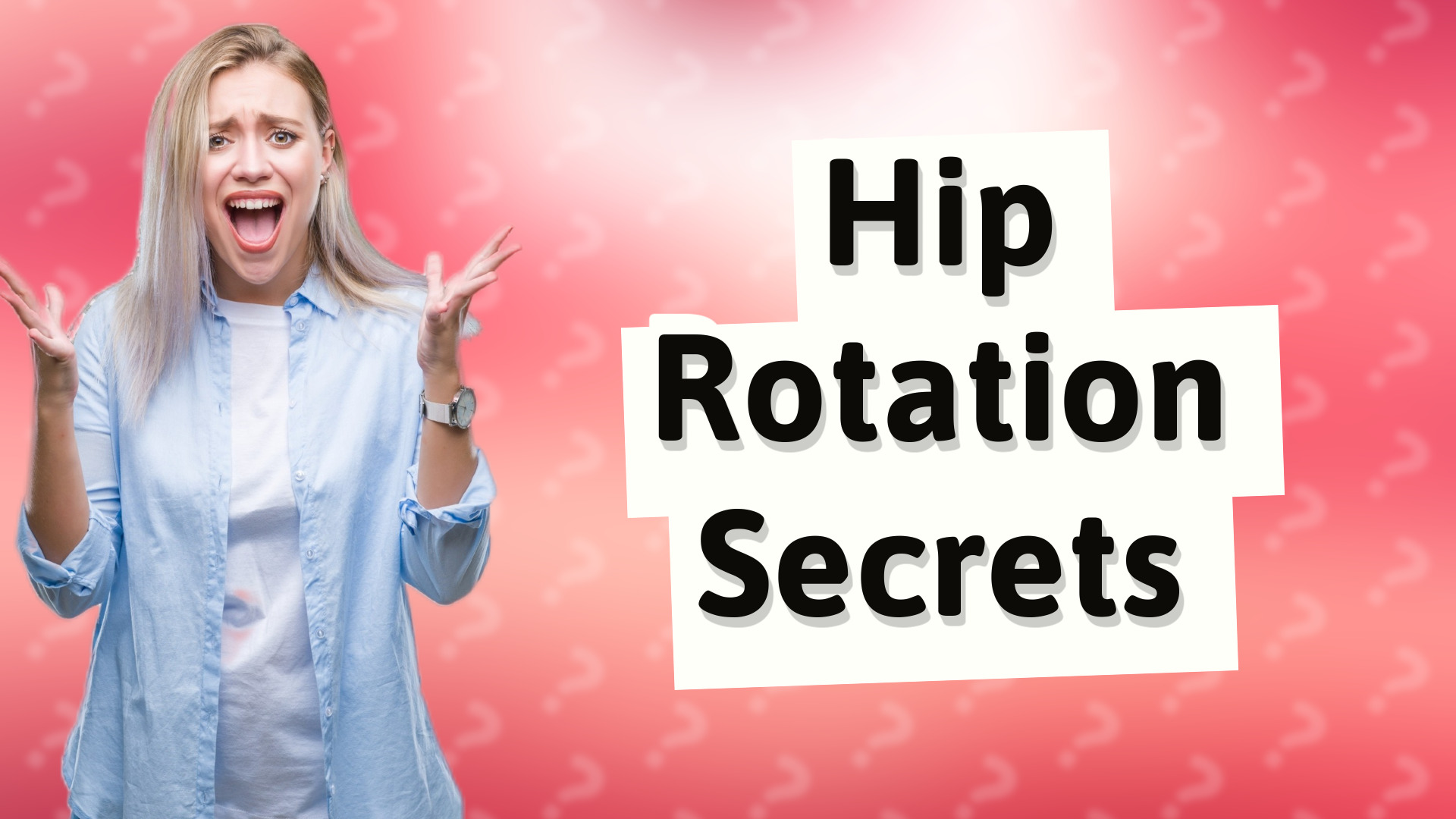 Hip Rotation Secrets