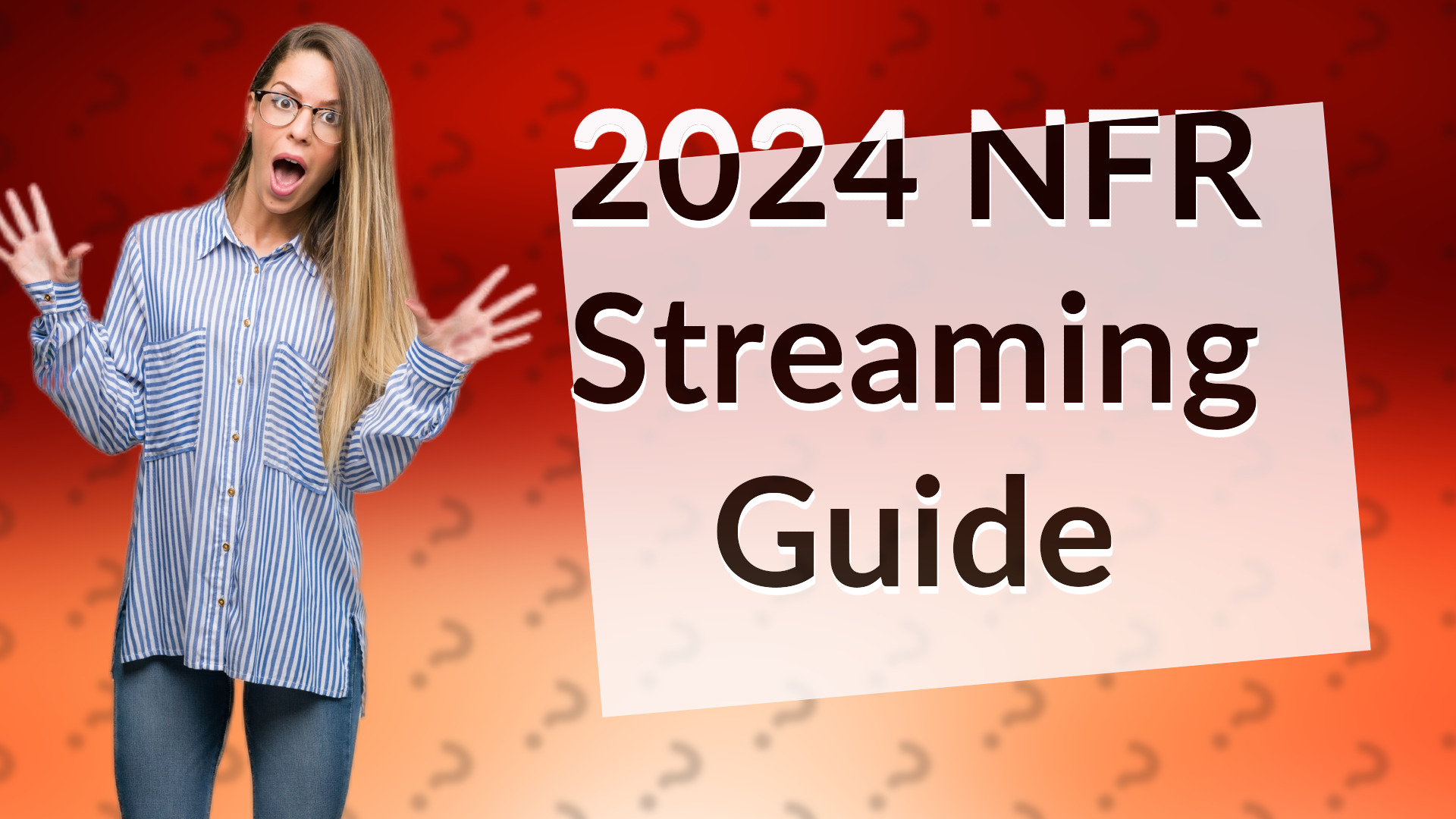 2024 NFR Streaming Guide