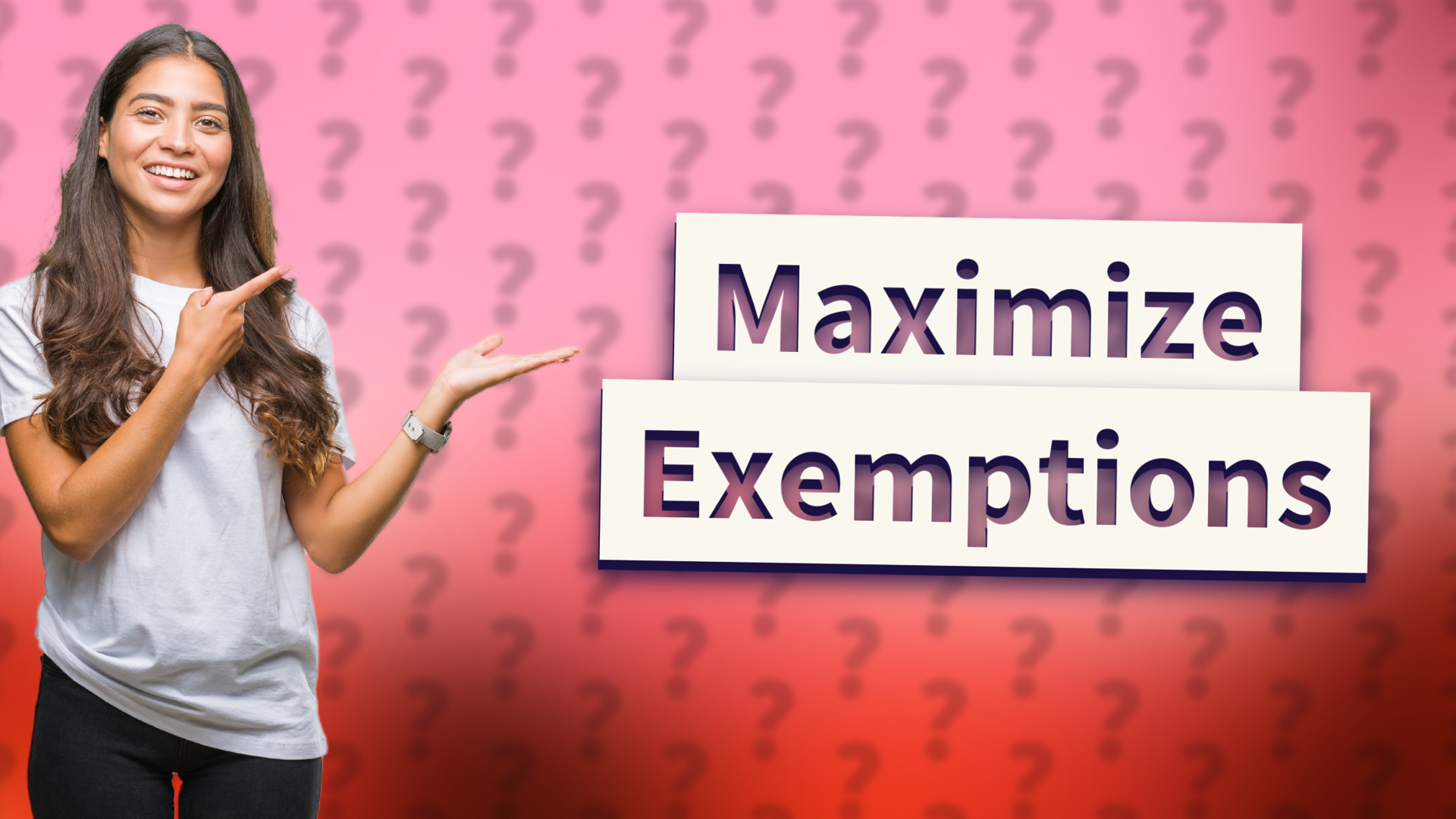 Maximize Exemptions