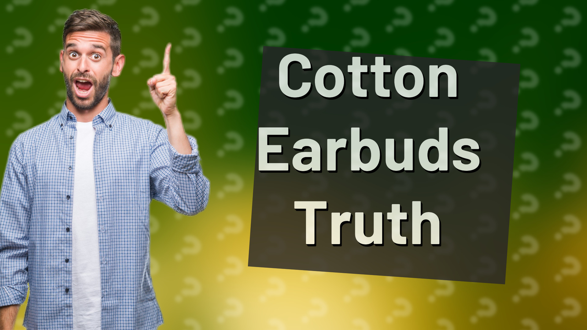 Cotton Earbuds Truth