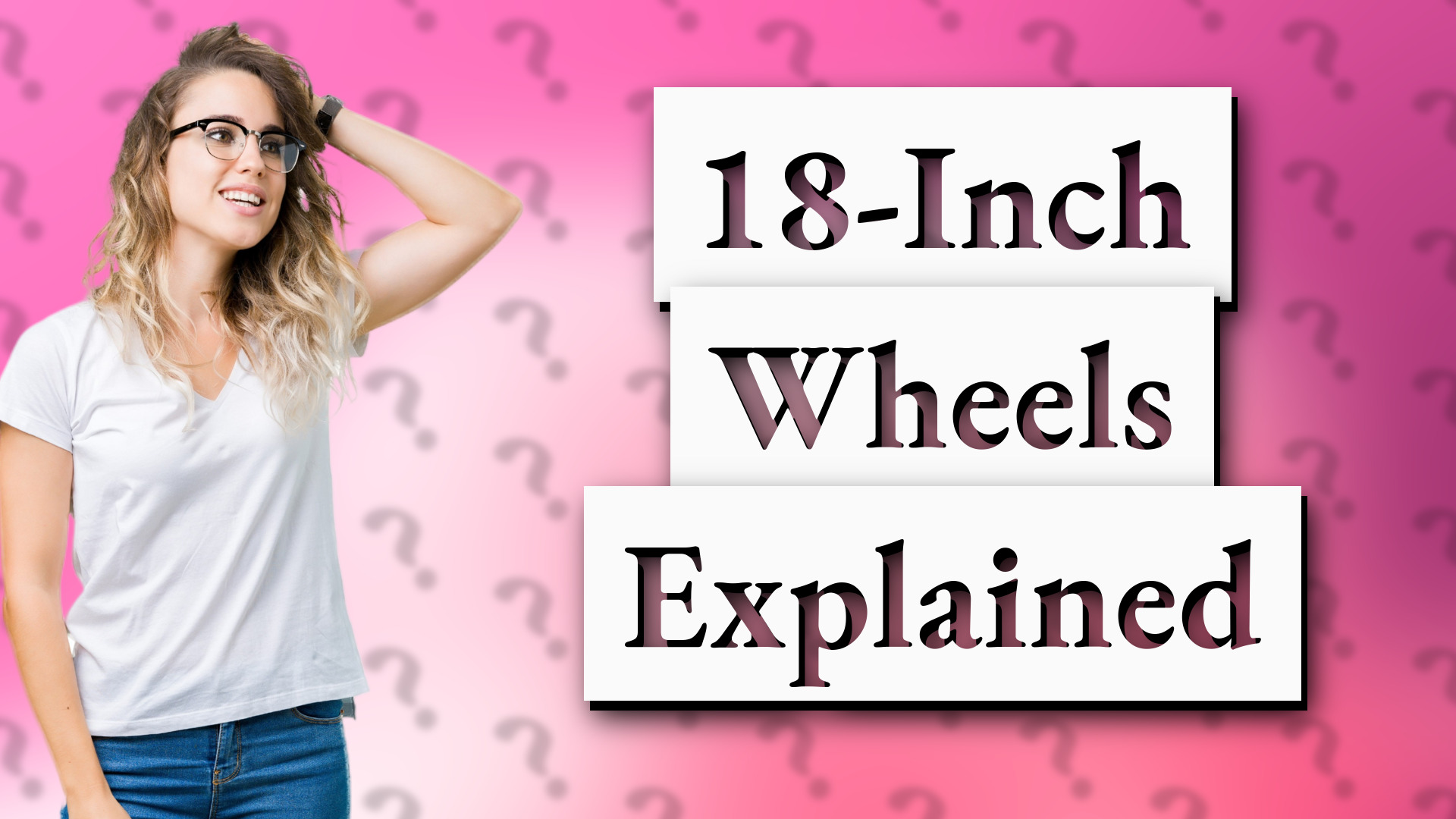 18-Inch Wheels Explained