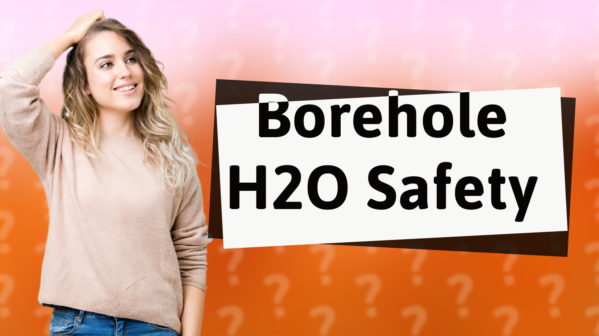 Borehole H2O Safety