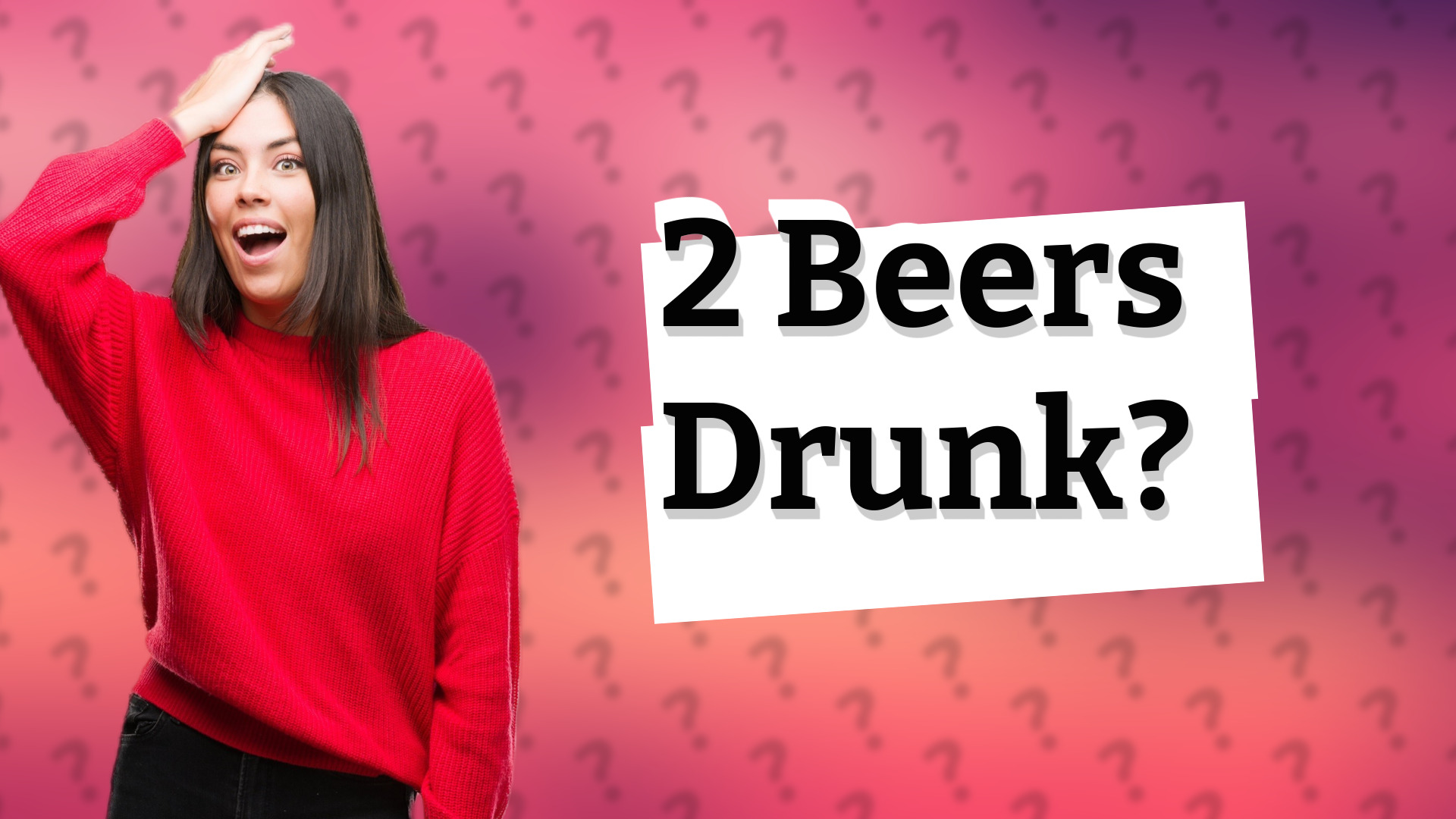 2 Beers Drunk?