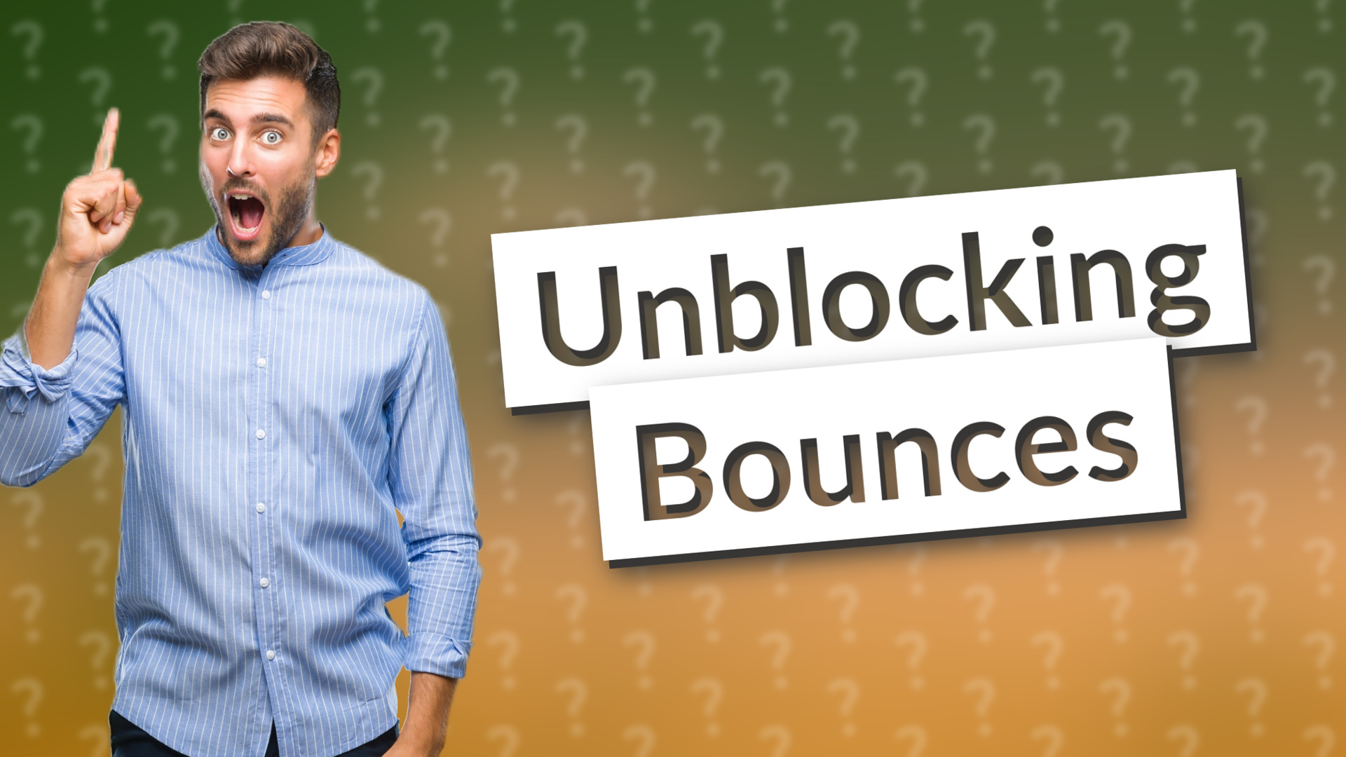 Unblocking Bounces