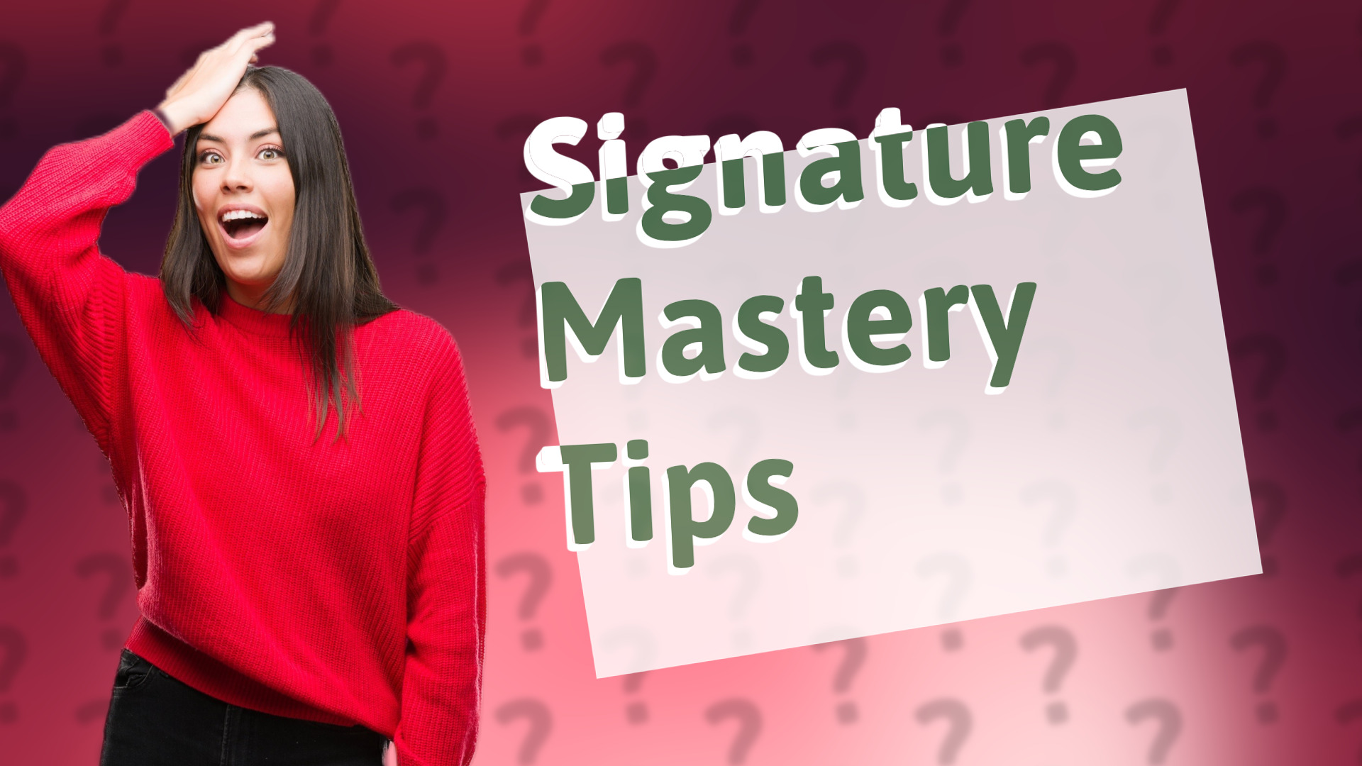 Signature Mastery Tips