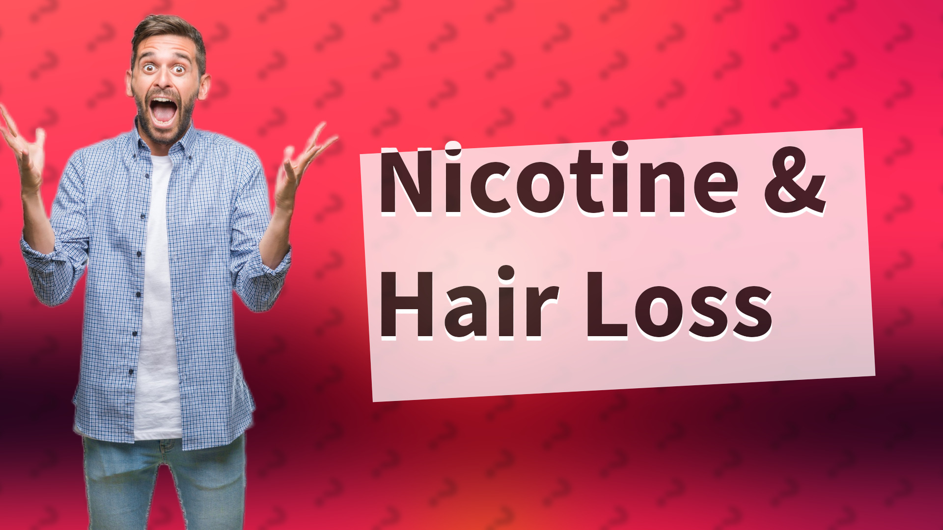 Nicotine & Hair Loss