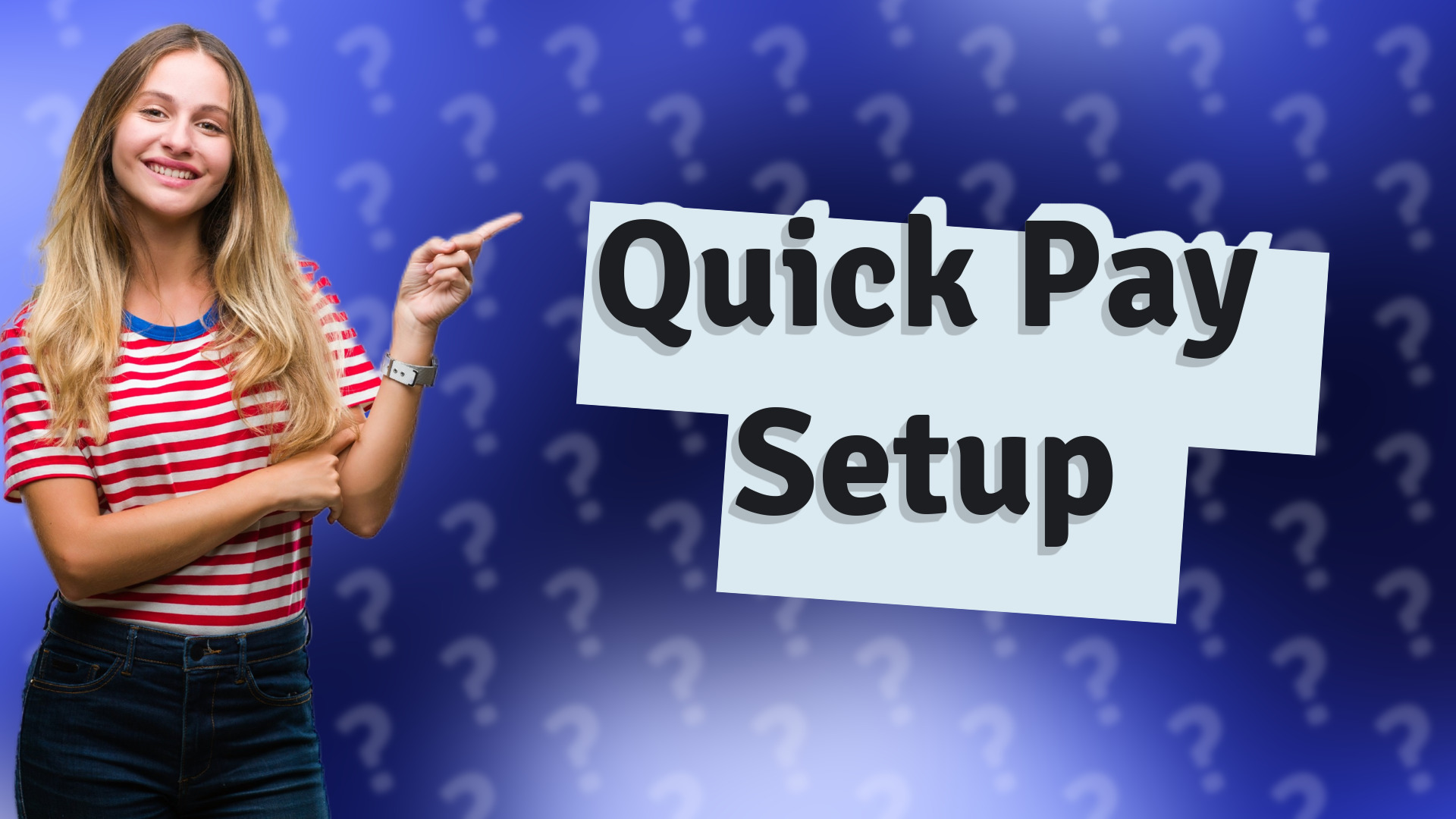 Quick Pay Setup