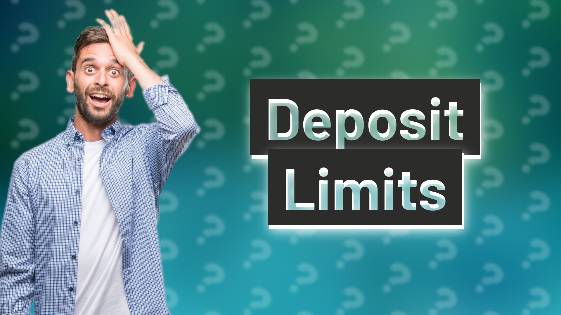 Deposit Limits