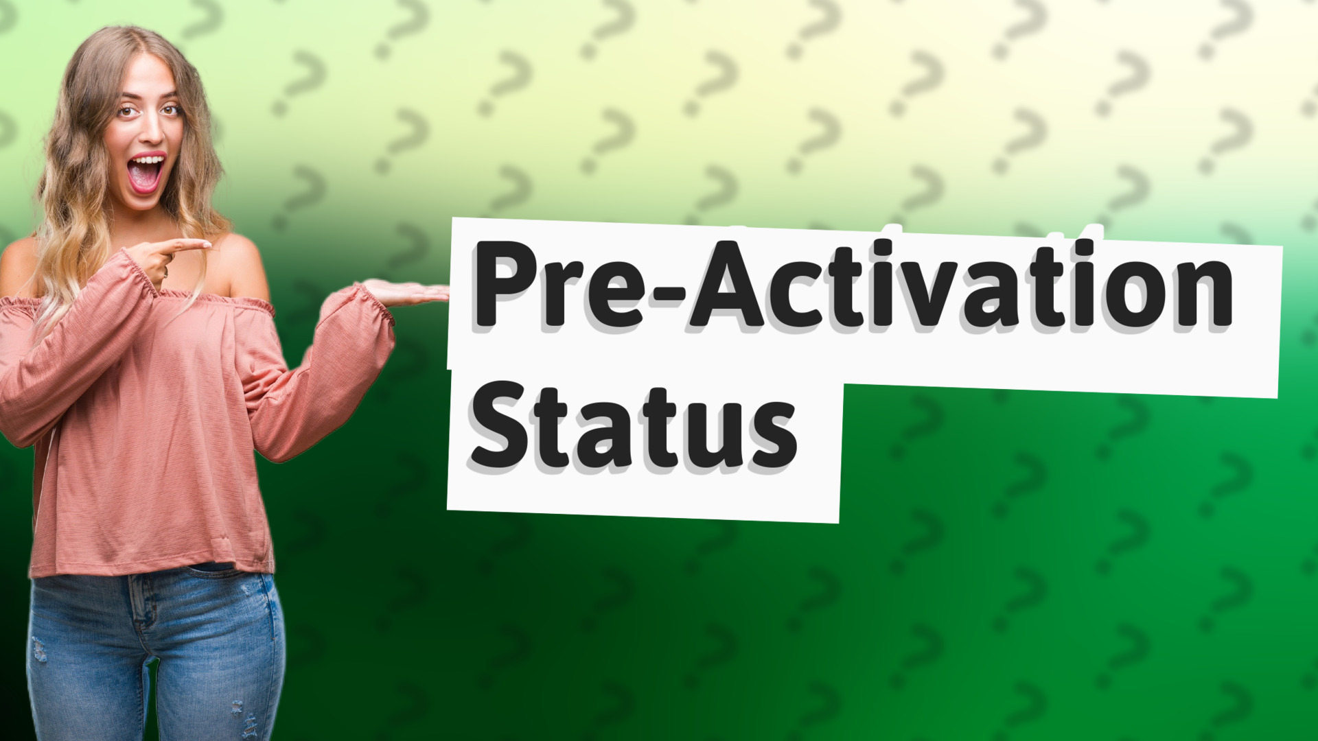 Pre-Activation Status