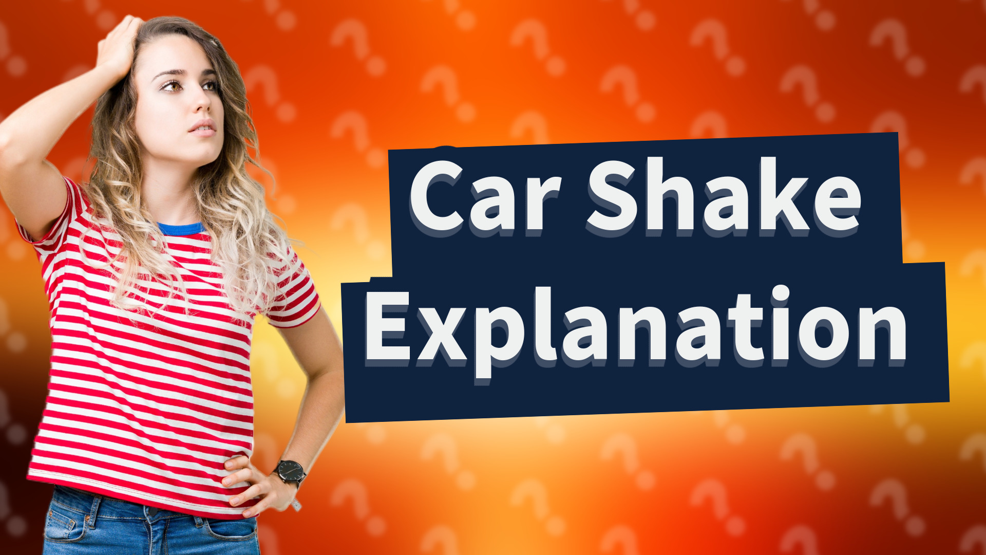 Car Shake Explanation