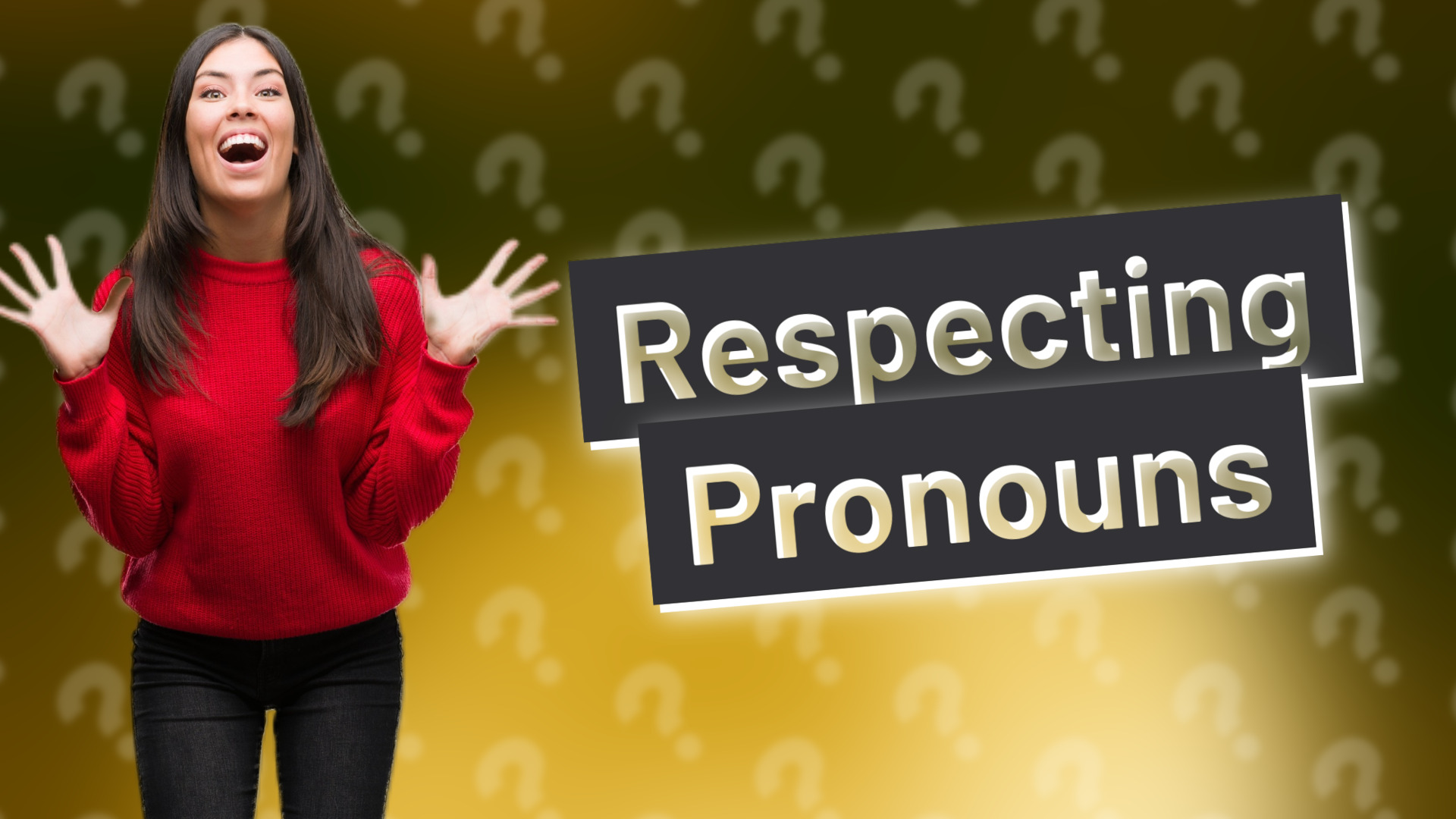 Respecting Pronouns