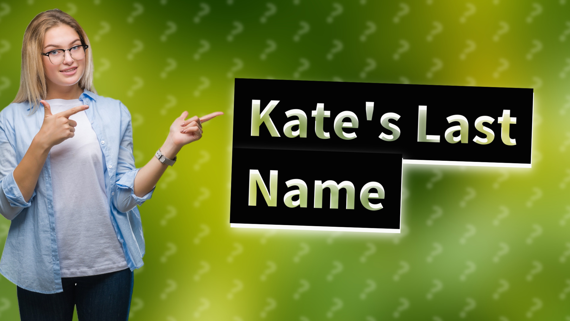 Kate's Last Name
