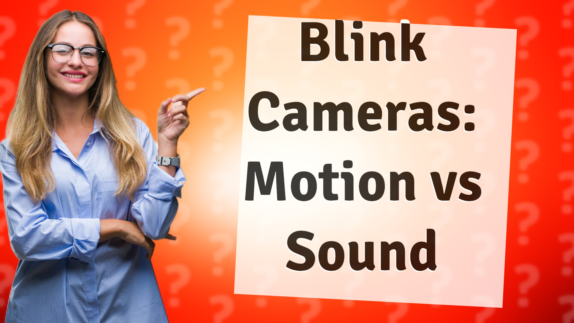 Blink Cameras: Motion vs Sound