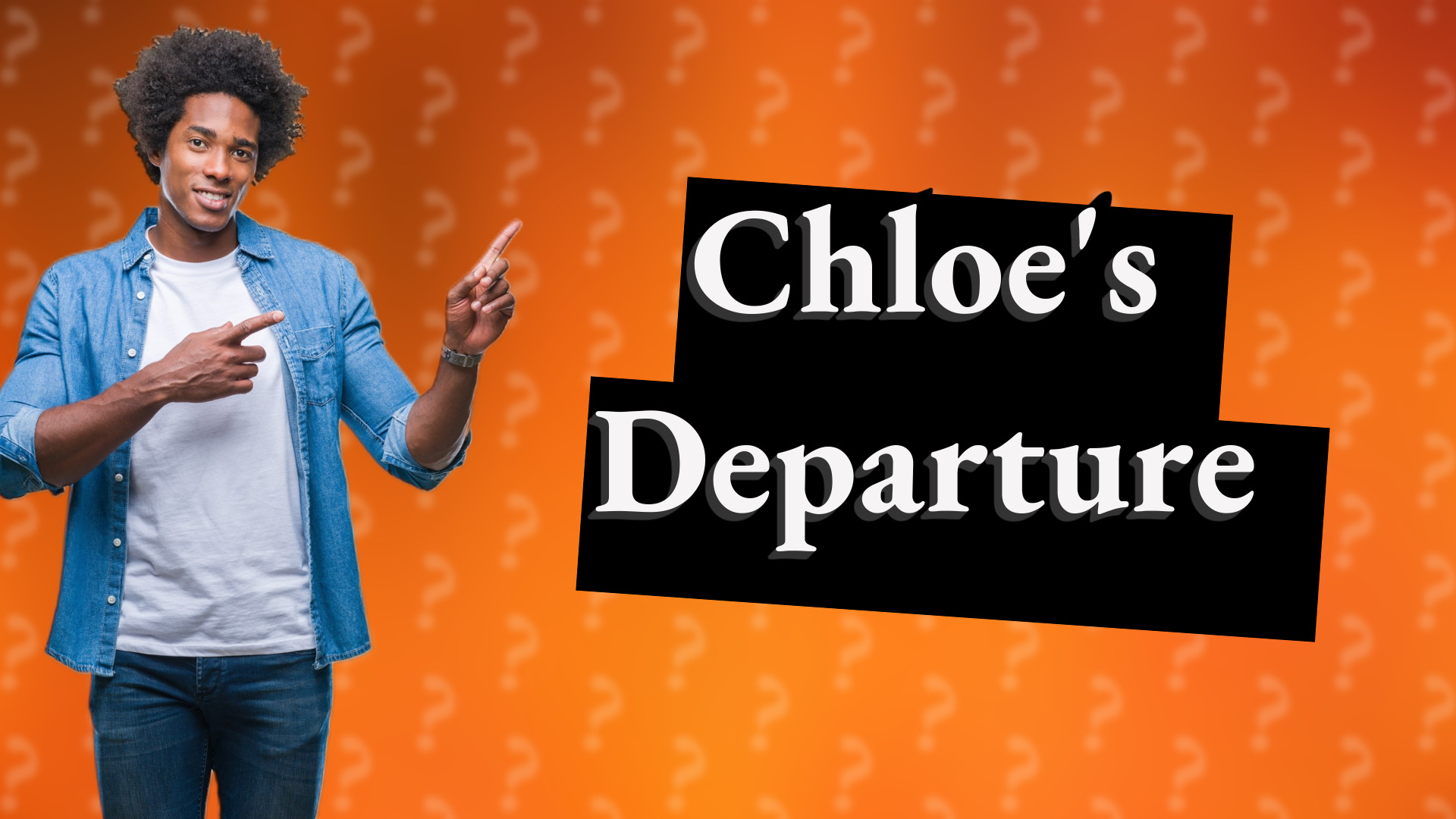 Chloe's Departure