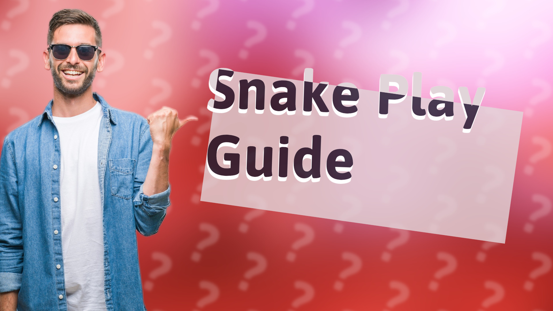 Snake Play Guide