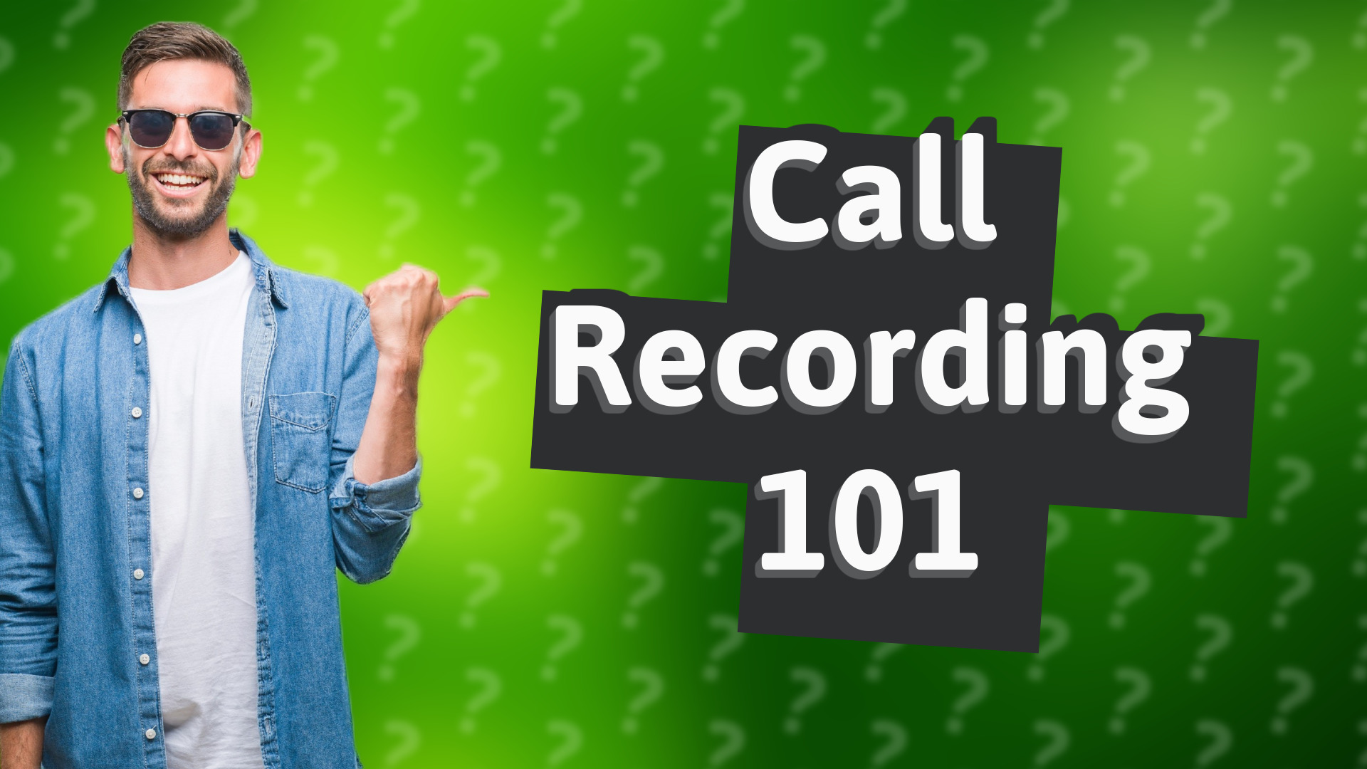 Call Recording 101