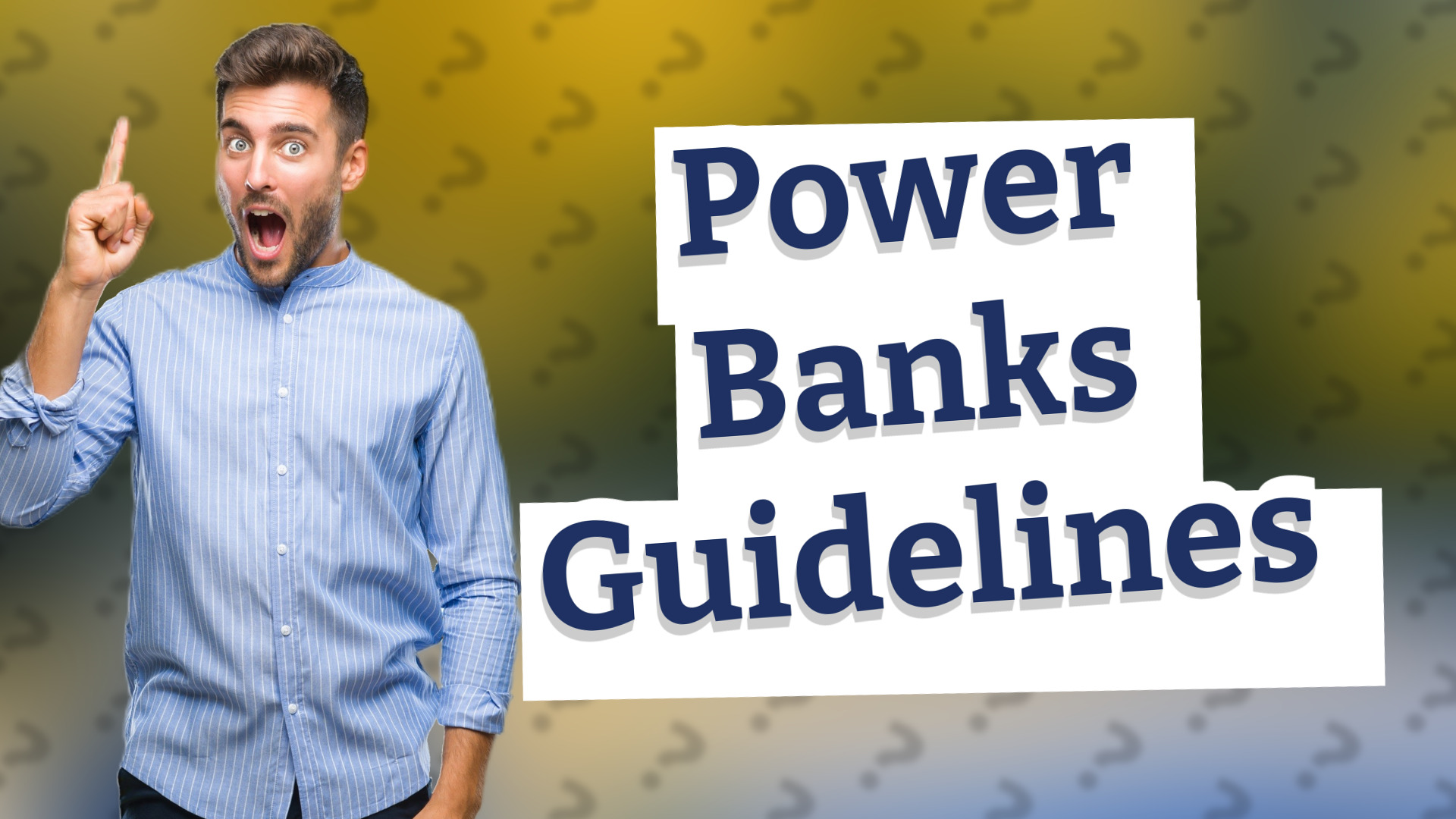 Power Banks Guidelines