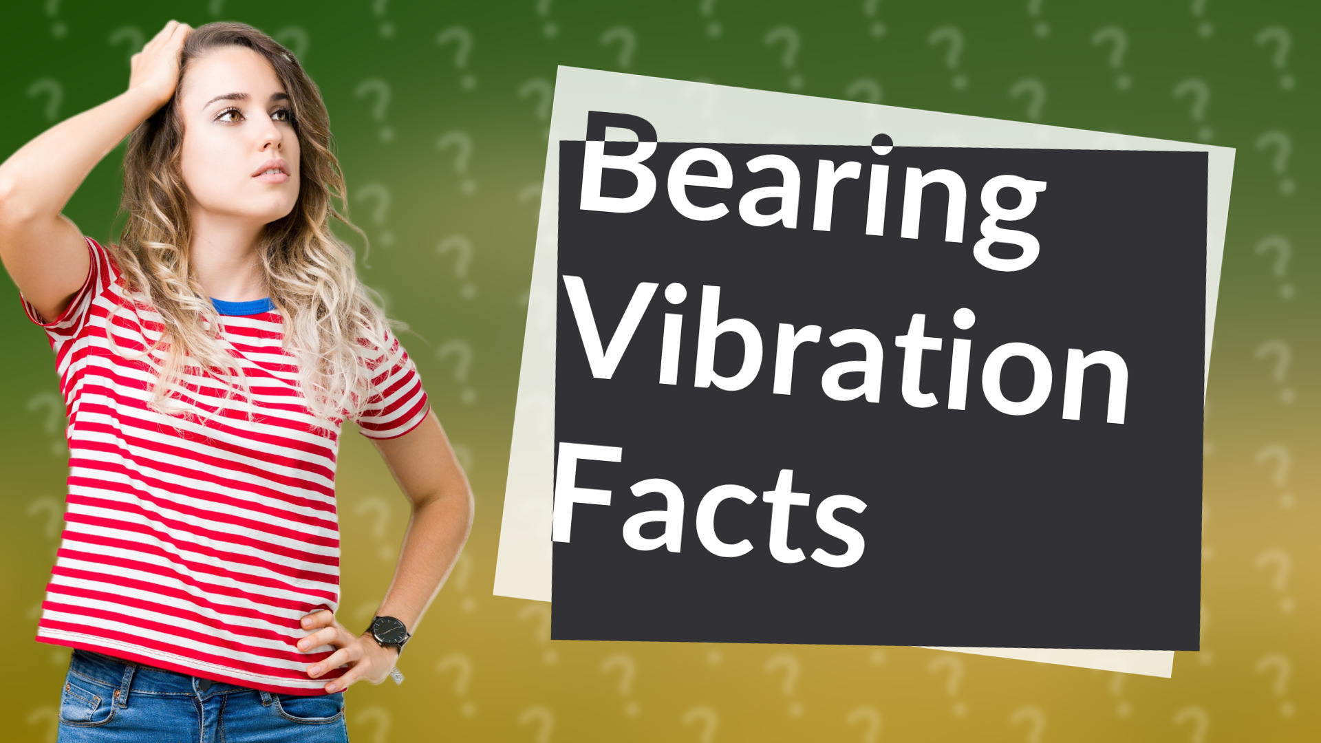 Bearing Vibration Facts