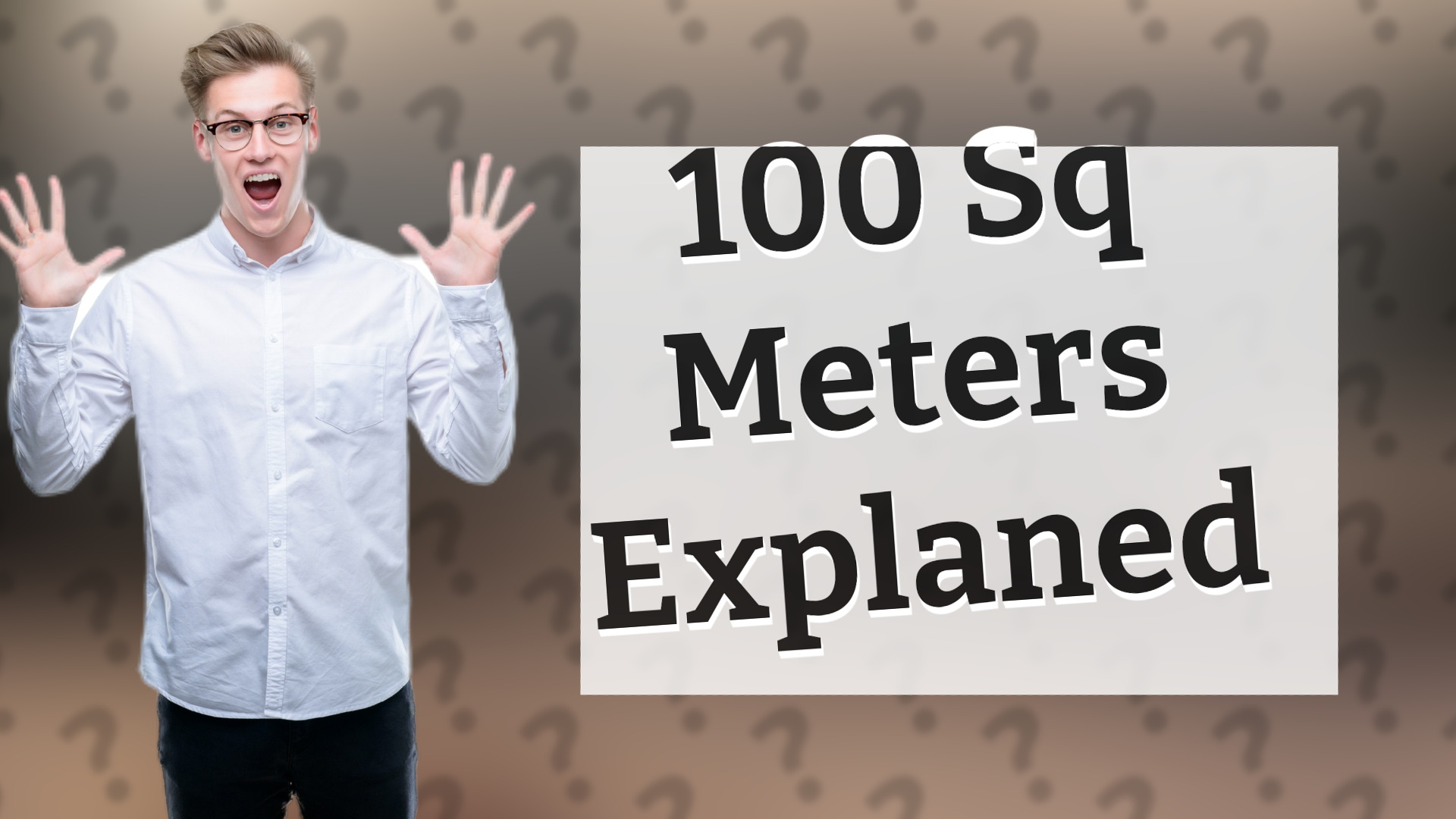 100 Sq Meters Explaned