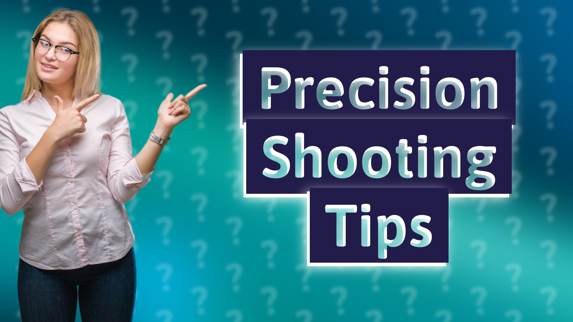 Precision Shooting Tips