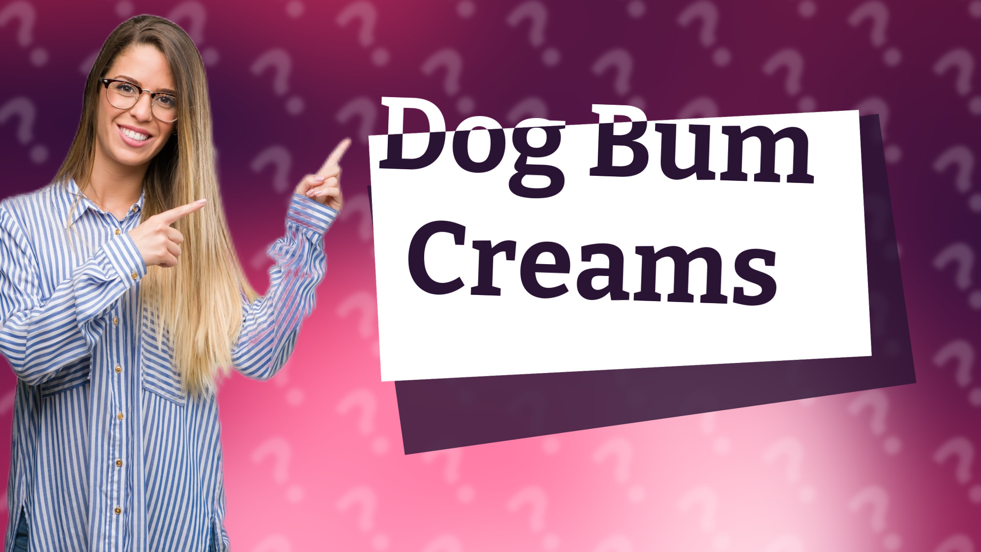 Dog Bum Creams