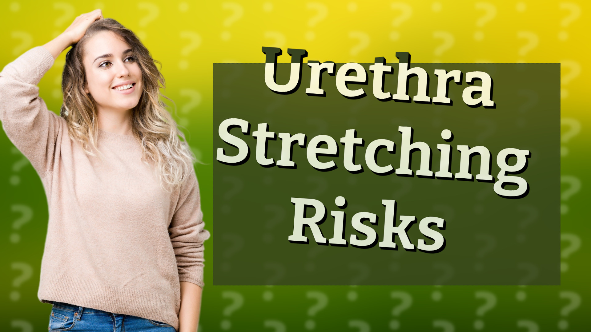 Urethra Stretching Risks