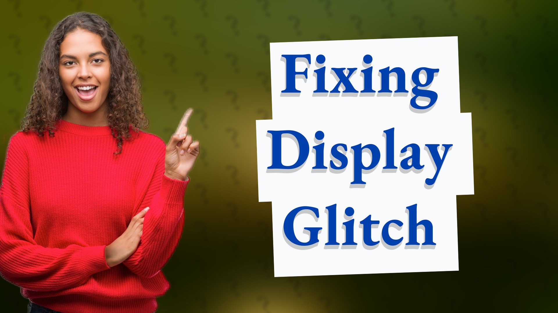 Fixing Display Glitch