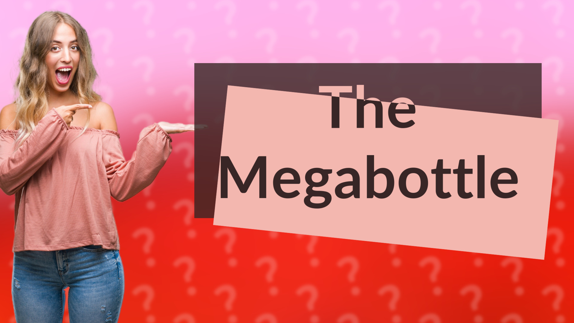 The Megabottle