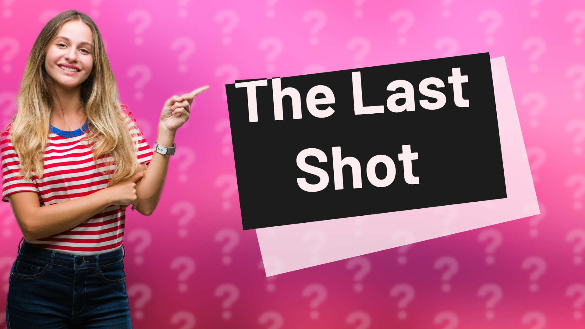 The Last Shot