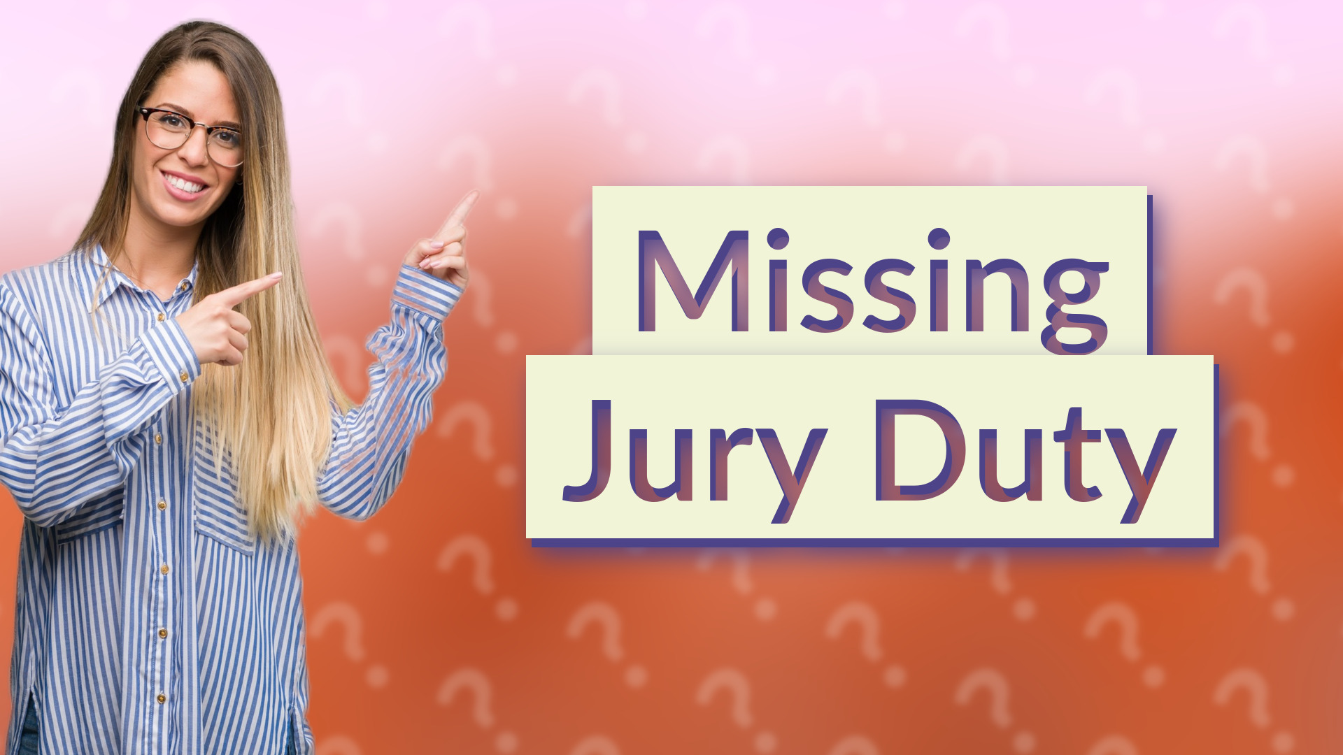 Missing Jury Duty
