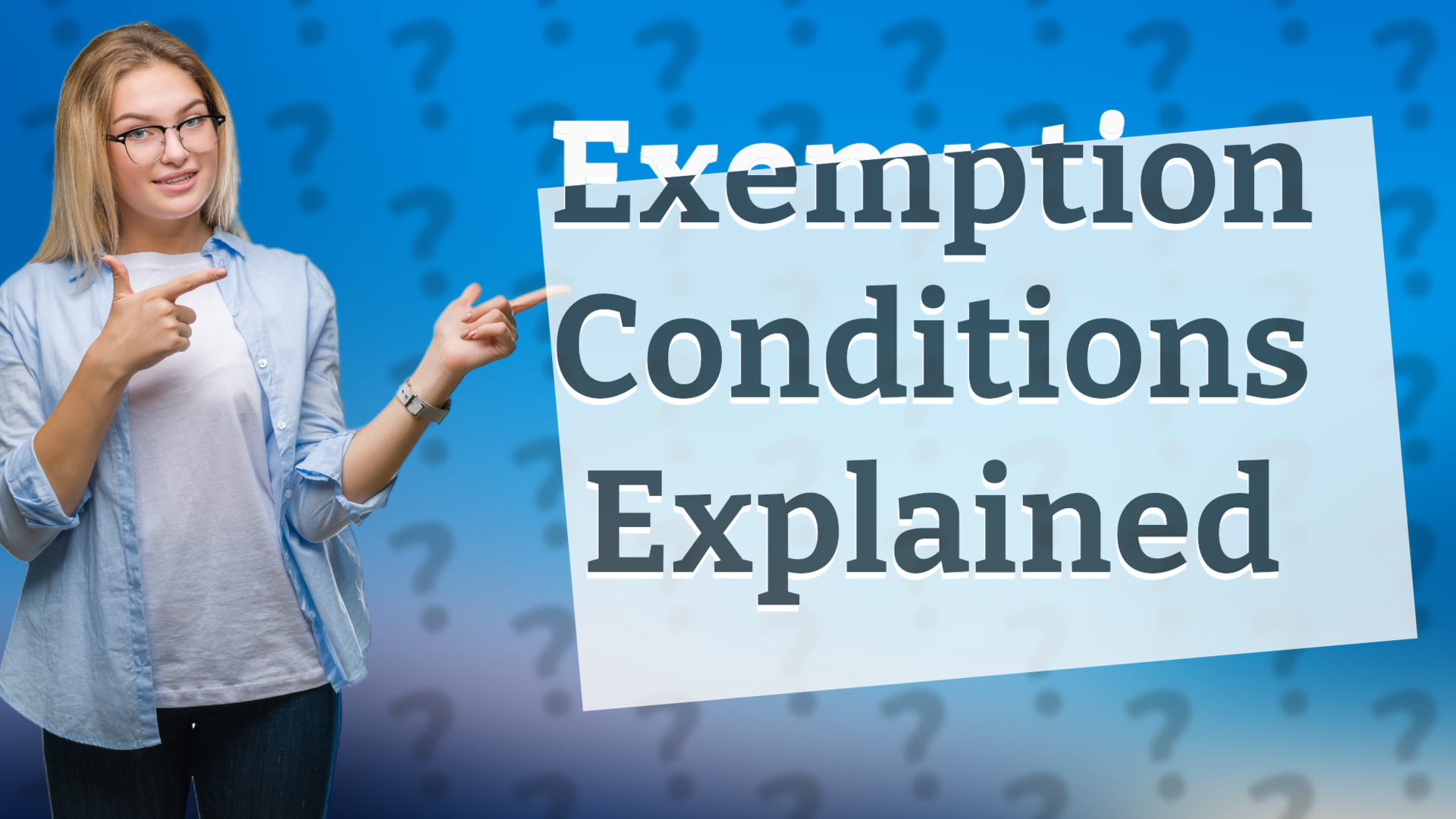 Exemption Conditions Explained