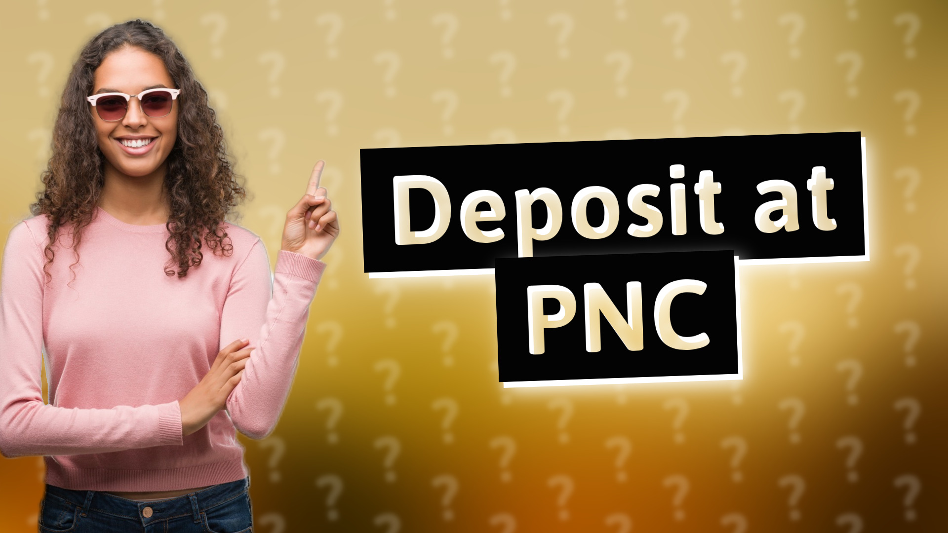 Deposit at PNC